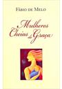 MULHERES CHEIAS DE GRAÇA