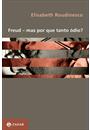 FREUD: MAS POR QUE TANTO ODIO?