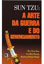 SUN TZU: A ARTE DA GUERRA E DO GERENCIAMENTO