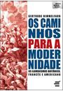 OS CAMINHOS PARA A MODERNIDADE: OS ILUMINISMOS BRITANICO, FRANCES E AMERICANO