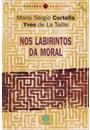 NOS LABIRINTOS DA MORAL