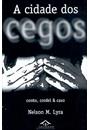 A CIDADE DOS CEGOS: CONTO, CORDEL E CASO