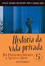 HISTORIA DA VIDA PRIVADA 5: DA PRIMEIRA GUERRA A NOSSOS DIAS