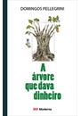 A ARVORE QUE DAVA DINHEIRO