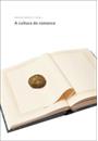 O ROMANCE: A CULTURA DO ROMANCE