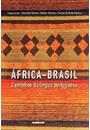 AFRICA-BRASIL: CAMINHOS DA LINGUA PORTUGUESA