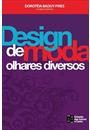DESIGN DE MODA: OLHARES DIVERSOS