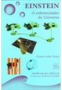 EINSTEIN: O REFORMULADOR DO UNIVERSO