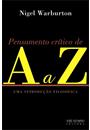 PENSAMENTO CRITICO DE A A Z: UMA INTRODUÇAO FILOSOFICA