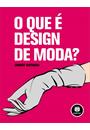 O QUE E DESIGN DE MODA?