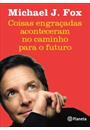 COISAS ENGRAÇADAS ACONTECERAM NO CAMINHO PARA O FUTURO