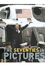 THE SEVENTIES IN PICTURES
