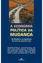 A ECONOMIA POLITICA DA MUDANÇA: OS DESAFIOS E OS EQUIVOCOS NO INICIO DO GOVERNO LULA