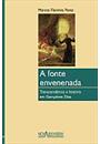 A FONTE ENVENENADA: TRANSCENDENCIA E HISTORIA EM TRES HINOS DE GONÇALVES DIAS