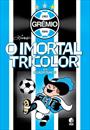 O IMORTAL TRICOLOR EM QUADRINHOS