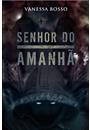SENHOR DO AMANHA