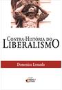 CONTRA-HISTORIA DO LIBERALISMO