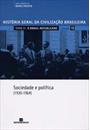 HISTORIA GERAL DA CIVILIZAÇAO BRASILEIRA VOL. 10 TOMO III: O BRASIL REPUBLICANO - SOCIEDADE E POLITICA (1930-1964)