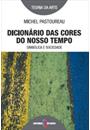 DICIONARIO DAS CORES DO NOSSO TEMPO: SIMBOLICA E SOCIEDADE