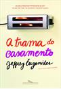A TRAMA DO CASAMENTO