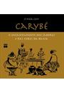 A MESA COM CARYBE: O ENCANTAMENTO DOS SABORES E DAS CORES DA BAHIA