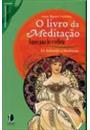 O LIVRO DA MEDITAÇAO: FRASES PARA LER E REFLETIR