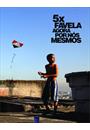 5X FAVELA: AGORA POR NOS MESMOS