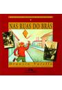 NAS RUAS DO BRAS
