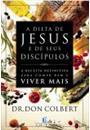 A DIETA DE JESUS E DE SEUS DISCIPULOS: A RECEITA DEFINITIVA PARA COMER BEM E MAIS