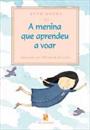 A MENINA QUE APRENDEU A VOAR