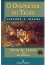 DESPERTAR DO TIGRE: CURANDO O TRAUMA