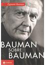 BAUMAN SOBRE BAUMAN