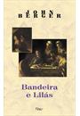 BANDEIRA E LILAS
