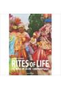 RITES OF LIFE / LES RITES DE LA VIE / LEBENSRITUALE