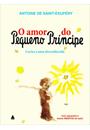 O AMOR DO PEQUENO PRINCIPE: CARTAS A UMA DESCONHECIDA