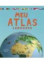 MEU ATLAS LAROUSSE