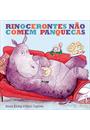 RINOCERONTES NAO COMEM PANQUECAS