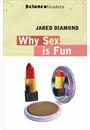 WHY IS SEX FUN?: THE EVOLUTION OF HUMAN SEXUALITY