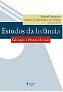 ESTUDOS DA INFANCIA: EDUCAÇAO E PRATICAS SOCIAIS