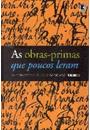 OBRAS-PRIMAS QUE POUCOS LERAM, AS (VOL. 3)