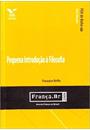 PEQUENA INTRODUÇAO A FILOSOFIA