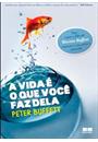 A VIDA E O QUE VOCE FAZ DELA