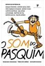 O SOM DO PASQUIM