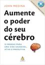AUMENTE O PODER DO SEU CEREBRO: 12 REGRAS PARA UMA VIDA SAUDAVEL, ATIVA E PRODUTIVA