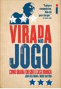 VIRADA NO JOGO: COMO OBAMA CHEGOU A CASA BRANCA