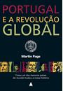 PORTUGAL E A REVOLUÇAO GLOBAL: COMO UM DOS MENORES PAISES DO MUNDO MUDOU A NOSSA HISTORIA