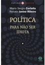 POLITICA: PARA NAO SER IDIOTA