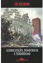 GLOBALIZAÇAO, DEMOCRACIA E TERRORISMO