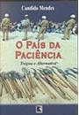 O PAIS DA PACIENCIA: TREGUA E ALTERNATIVA