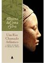 UM RIO CHAMADO ATLANTICO: A AFRICA NO BRASIL E O BRASIL NA AFRICA